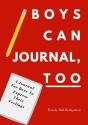 Boys Can Journal, Too: A Journal For Boy - Preview