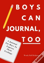 Boys Can Journal, Too: A Journal For Boy