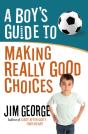 Boy'S Guide To Making Really Good Choices - Preview