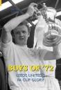 Boys Of '72 - Preview