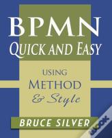 Bpmn Quick And Easy Using Method And Style