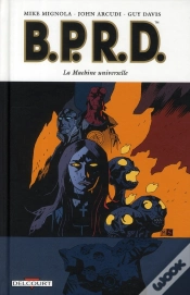 Capa do artigo B.P.R.D. T.6 ; La Machine Universelle