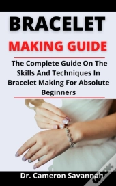 Bracelet Making Guide