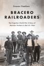 Bracero Railroaders - Preview