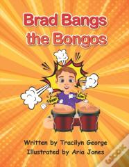 Brad Bangs The Bongos