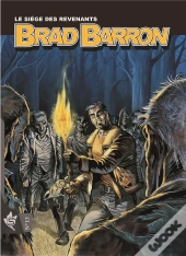 Brad Barron Tome 13 : Le Siège Des Revenants