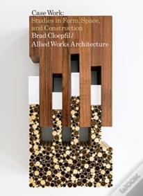 Brad Cloepfil / Allied Works Architecture: Case Work