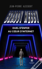 Braddy Webby - Duel D'Enfer Au Coeur D'Internet