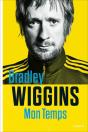 Bradley Wiggins ; Mon Temps - Preview