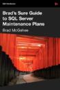 Brad'S Sure Guide To Sql Server Maintena - Preview