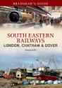 Bradshaw'S Guide: South Eastern Railways: London, Chatham & Dover - Preview