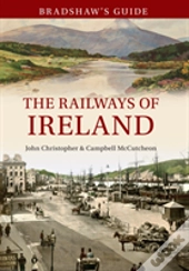 Bradshaw'S Guide The Railways Of Ireland