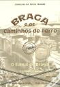 Braga e os Caminhos de Ferro - Preview