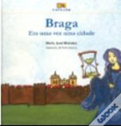 Capa do artigo Braga - Era Uma Vez Uma Cidade