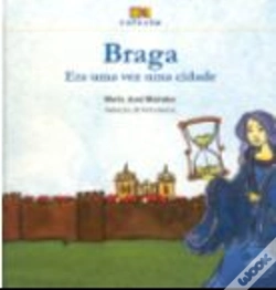 Capa do artigo Braga - Era Uma Vez Uma Cidade