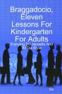 Braggadocio, Eleven Lessons For Kindergarten For Adults - Preview