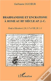 Brahmanisme Et Encratisme A Rome Au Iii Siecle Apres J-C