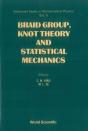 Braid Group, Knot Theory And Statistical Mechanics - Preview
