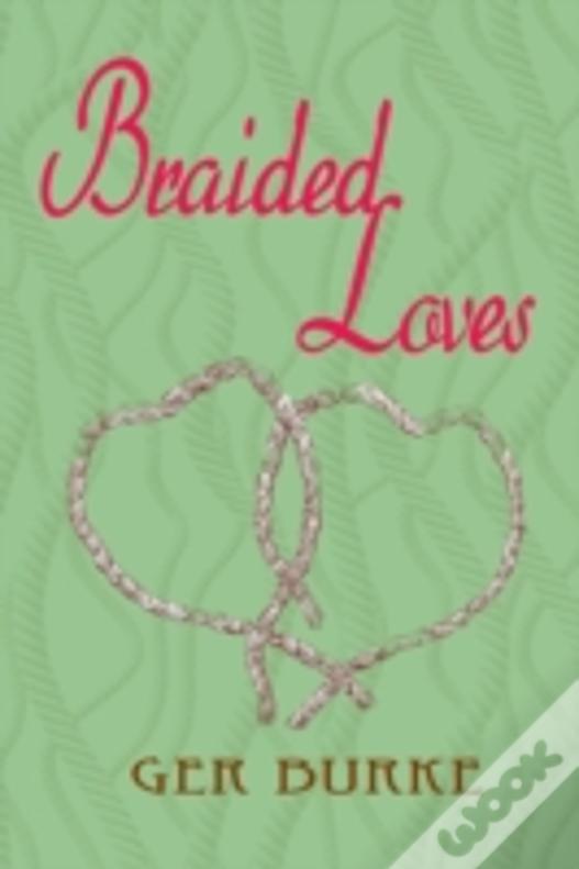 Braided Loves
