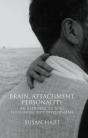Brain, Attachment, Personality - Preview
