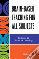Brain-Based Teaching For All Subjects
