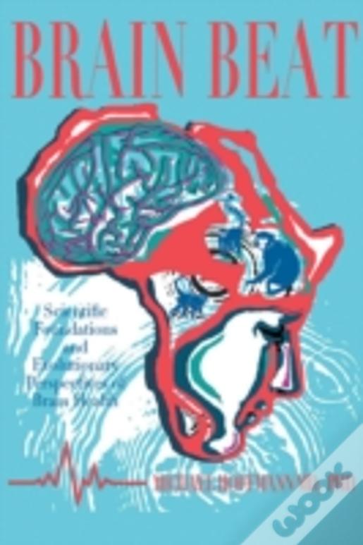 Brain Beat: Scientific Foundations And Evolutionary Perspectives Of Brain Health