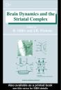 Brain Dynamics And The Striatal Complex - Preview