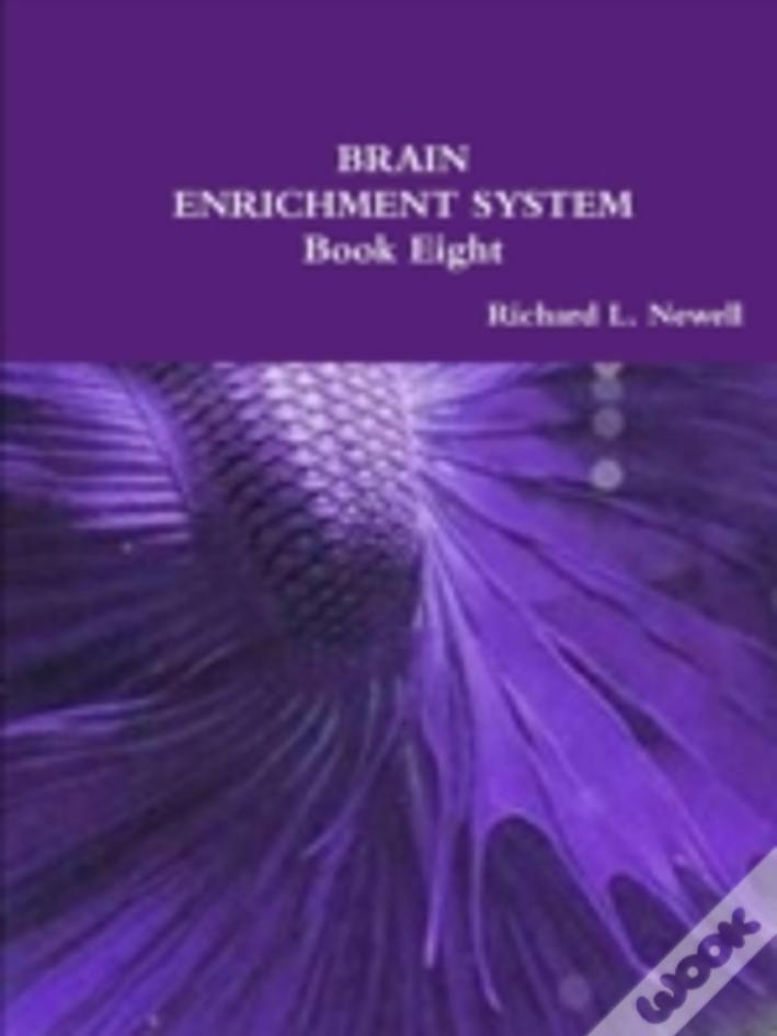 Brain Enrichment System  Book Eight