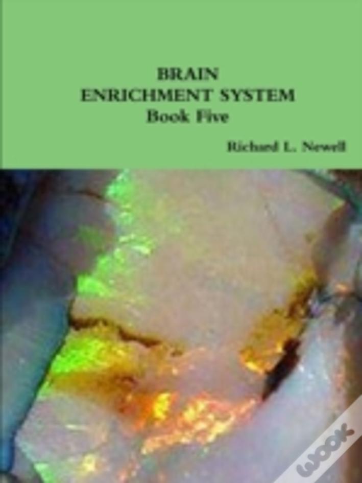 Brain Enrichment System  Book Five