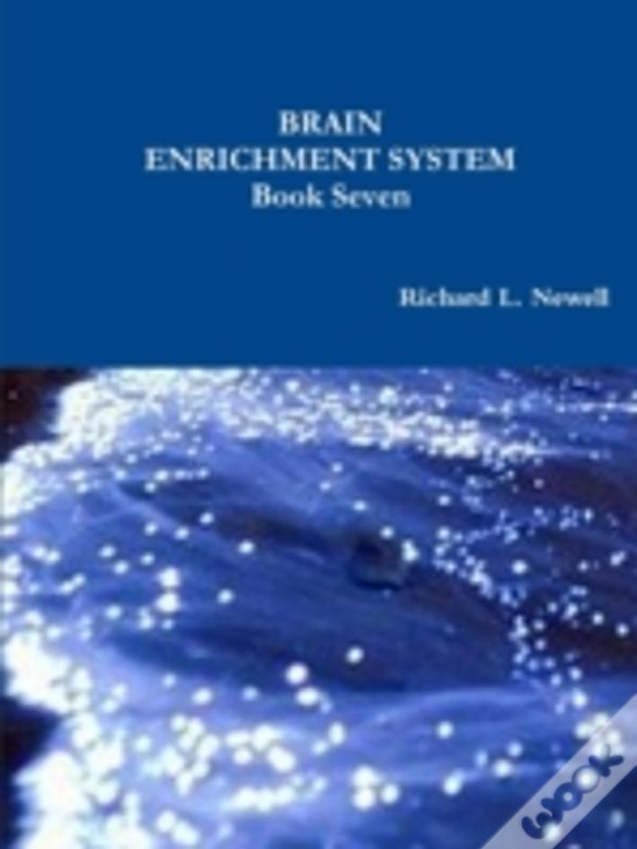 Brain Enrichment System  Book Seven