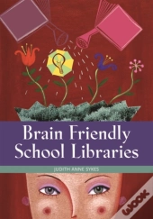 Brain Friendly School Libraries