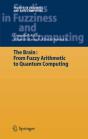 Brain: Fuzzy Arithmetic To Quantum Computing - Preview