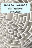 Brain Games - Extreme Mazes