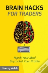 Brain Hacks For Traders