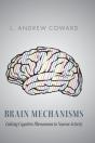 Brain Mechanisms: Linking Cognitive Phen - Preview