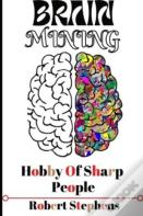Brain Mining  Hobby Of  Sharp People