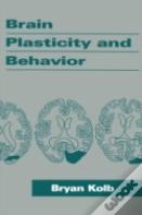 Brain Plasticity And Behavior
