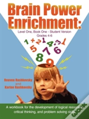 Capa do artigo Brain Power Enrichment: Level One, Book One - Student Version: A Workbook For The Development Of Logical Reasoning, Critical Thinking, And Problem Sol