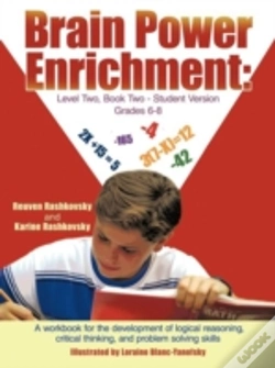 Capa do artigo Brain Power Enrichment: Level Two, Book Two - Student Version  Grades 6 - 8; A Workbook For The Development Of Logical Reasoning, Critical Thinking, A