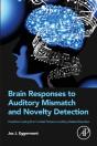 Brain Responses To Auditory Mismatch And Novelty Detection - Preview