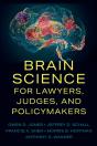 Brain Science For Lawyers, Judges, And Policymakers - Preview
