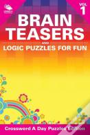 Brain Teasers And Logic Puzzles For Fun Vol 1