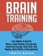 Brain Training: 8-In-1 Bundle To Master Memory, Speed Reading, Concentration, Accelerated Learning, Study Skills, Mind Mapping, Mental Models & Neurop - Preview