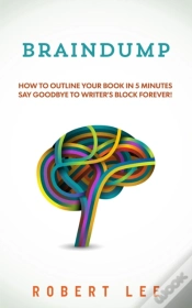 Capa do artigo Braindump : Write A Book Fast And Overcome Writers Block Using Free Mind Mapping Tools