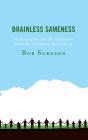 Brainless Sameness - Preview