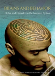 Capa do artigo Brains & Behavior: Order And Disorder In The Nervous System