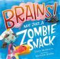Brains! Not Just A Zombie Snack - Preview