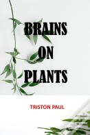 Brains  On Plants