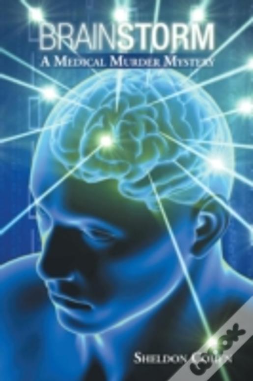 Brainstorm: A Medical Murder Mystery