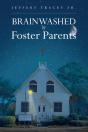 Brainwashed By Foster Parents - Preview